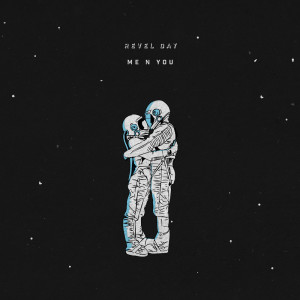 ดาวน์โหลดและฟังเพลง Me N You พร้อมเนื้อเพลงจาก Revel Day