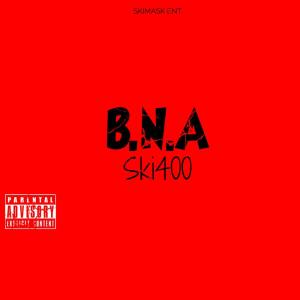 收聽ski400的B.N.A (Explicit)歌詞歌曲