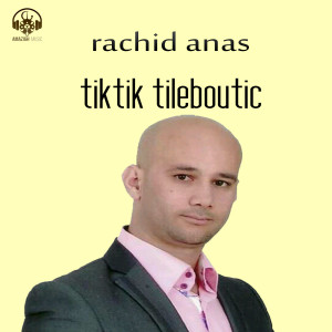 Rachid Anas的專輯TikTik Teliboutic