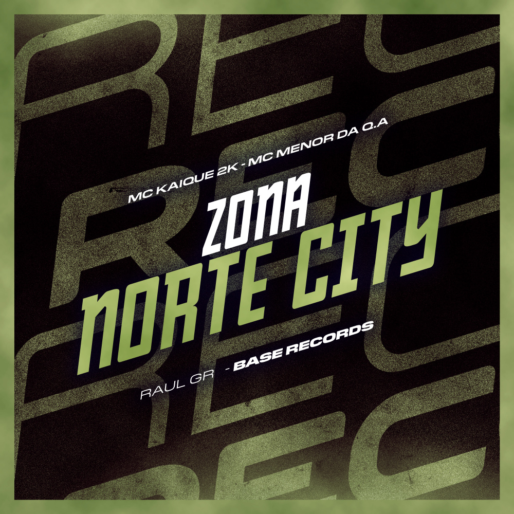 Zona Norte City (Explicit)