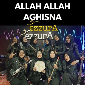 Allah Allah Aghisna (Live Session) dari Ezzura