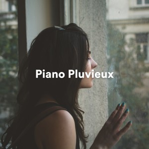 Musique de Piano de Détente的專輯Piano Pluvieux