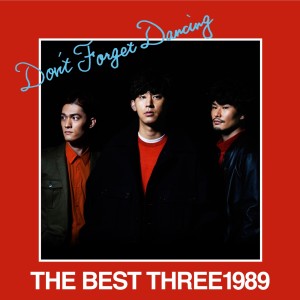 อัลบัม THE BEST THREE1989 -Don't Forget Dancing- ศิลปิน THREE1989