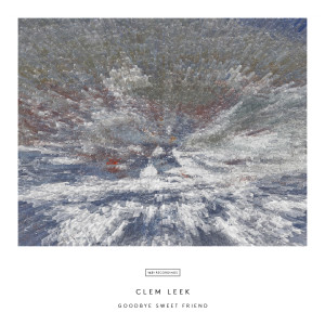 Clem Leek的專輯Goodbye Sweet Friend