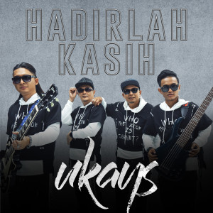 Listen to Hadirlah Kasih song with lyrics from Ukays