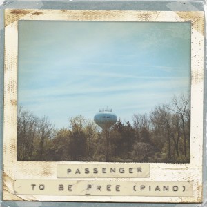 To Be Free (Piano) dari Passenger