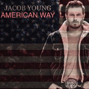 Dengarkan lagu American Way nyanyian Jacob Young dengan lirik