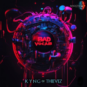 Kyng of Thievez的專輯Bad Vocab (Explicit)