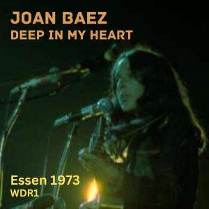 Album Deep In My Heart (Live Essen 1973) from Joan Baez