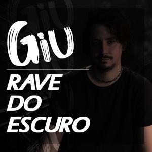 Album Rave do escuro (feat. Mc Gw, Mc Th & Mc Denny) (Explicit) from Giù