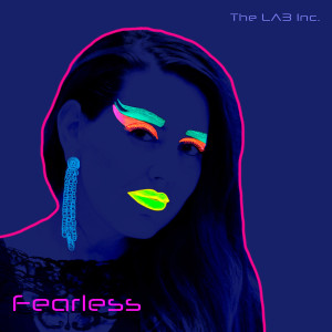Listen to Fearless song with lyrics from The LAB Inc.