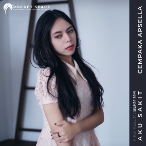 收听Cempaka Apsella的Aku Sakit歌词歌曲