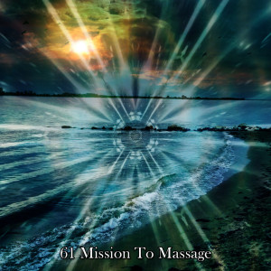 Album 61 Mission To Massage oleh Yoga Workout Music