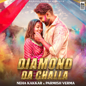 Dengarkan Diamond Da Challa lagu dari Neha Kakkar dengan lirik