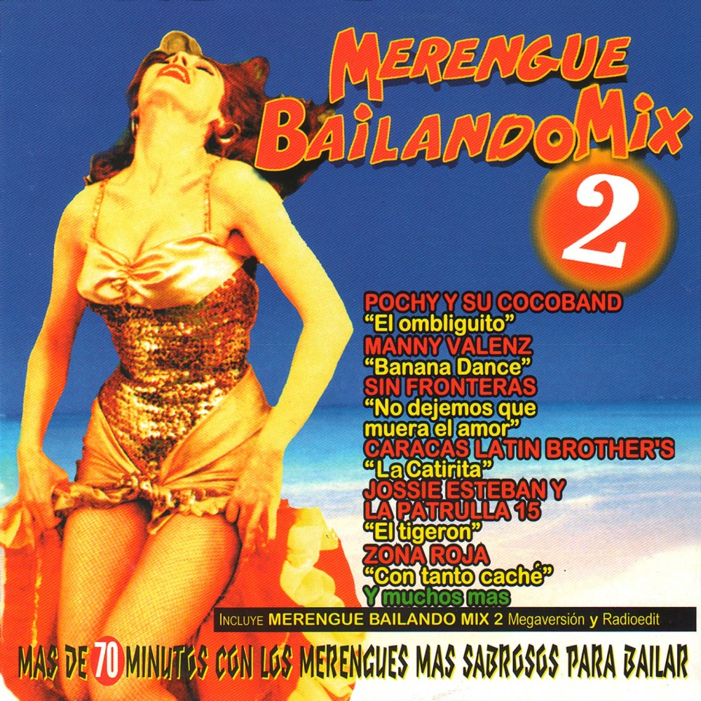 Merengue Bailando Mix II: El Ombliguito / Las Mujeres / Pegando Pecho / Con Tanto Caché / No Dejemos Que Muera el Amor / El Tigerón / Súbeme el Volúmen / Ven y Dame un Poco Más / Que Barbara / Come Banana / La Catirita