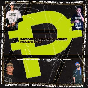 Money On My Mind (feat. Ryder, G $aint & Dentist) (Explicit)