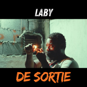 收听Laby的DE SORTIE (Explicit)歌词歌曲