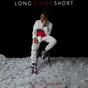 Lavell Jones的專輯LONG STORY SHORT (Explicit)