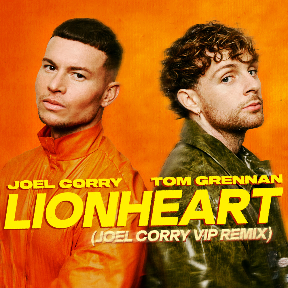 Lionheart (feat. Tom Grennan) (Extended|Joel Corry VIP Mix)