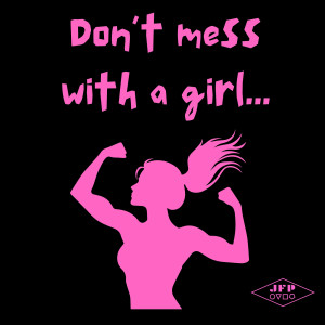 Listen to Don't Mess with a Girl (Explicit) song with lyrics from JFP