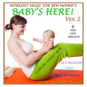 The Workout Rockers的專輯Baby's Here!, Vol. 2