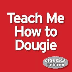 Classics Reborn的專輯Teach Me How To Dougie