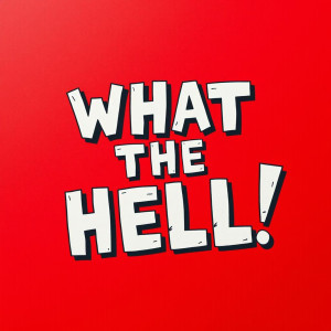 ดาวน์โหลดและฟังเพลง What the Hell! (Explicit) พร้อมเนื้อเพลงจาก Chiddy Bang