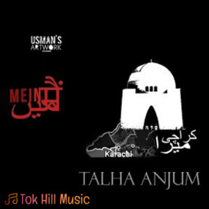 收聽Talha Anjum的Karachi Mera歌詞歌曲