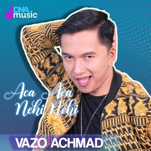 Vazo Achmad的專輯Aca Aca Nehi Nehi