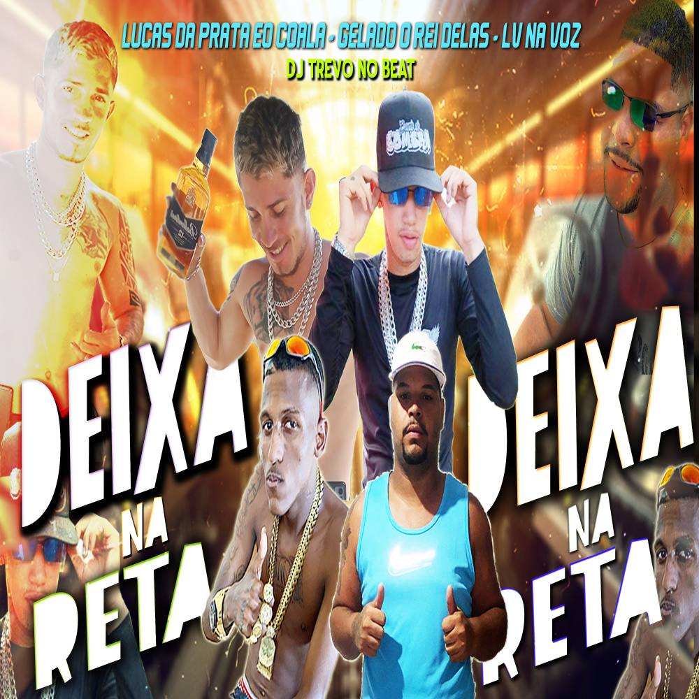 Deixa na Reta (feat. Dj Trevo no Beat & LV NA VOZ|Explicit)