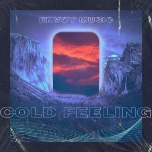 Envoy Music的专辑Cold Feeling