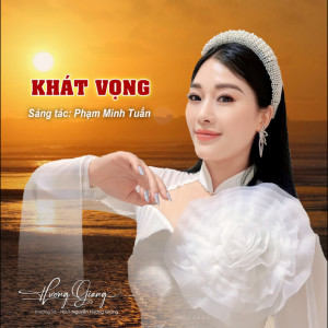 Album Khát Vọng from NSƯT Hương Giang