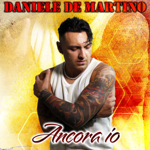 Daniele De Martino的專輯Ancora io