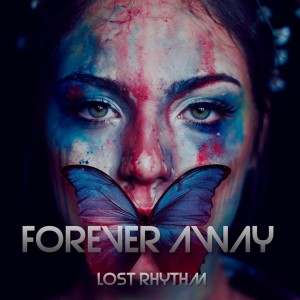 收听Lost Rhythm的Forever Away歌词歌曲
