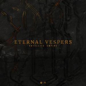 Satellite Empire的專輯Eternal Vespers