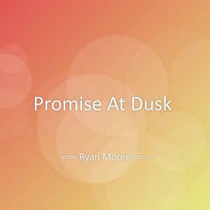 Album Promise At Dusk from Ryan Moore