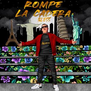 收聽El Gran Bless的Rompe la cadera歌詞歌曲