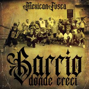 收聽Mexican Fusca的El barrio donde crecí (Explicit)歌詞歌曲