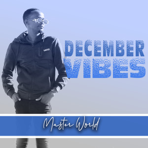 Listen to December Vibes song with lyrics from Master World