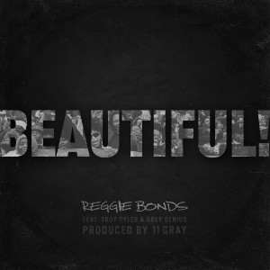 Listen to Beautiful! song with lyrics from Reggie Bonds