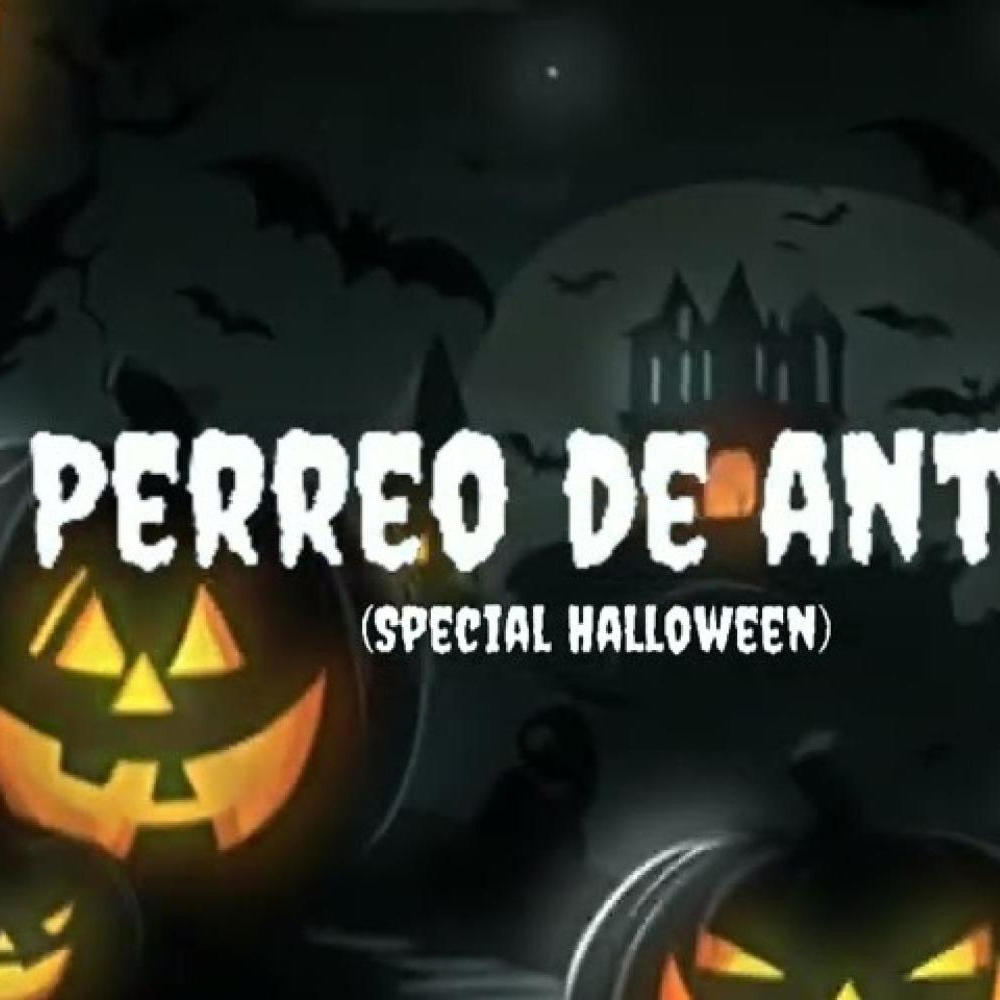 Perreo De Antes (Special Halloween ) (Explicit)