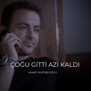 Listen to Çoğu Gitti Azı Kaldı song with lyrics from Ahmet Kurtbeyoğlu