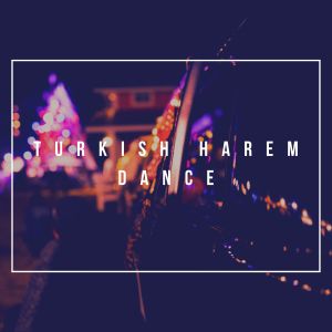 Album Turkish Harem Dance oleh The Clebanoff Strings & Percussion