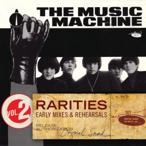 The Music Machine的專輯Rarities Volume 2 - Early Mixes & Rehearsals