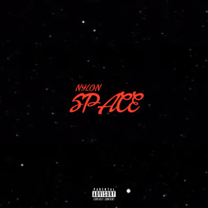 Listen to Space (Explicit) song with lyrics from Nylon