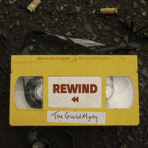 ดาวน์โหลดและฟังเพลง Rewind พร้อมเนื้อเพลงจาก The Grizzled Mighty