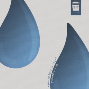 Listen to remembering song with lyrics from Ryan Walker