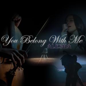 Alesha的專輯You Belong With Me