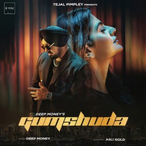 Listen to Gumshuda song with lyrics from Deep Money