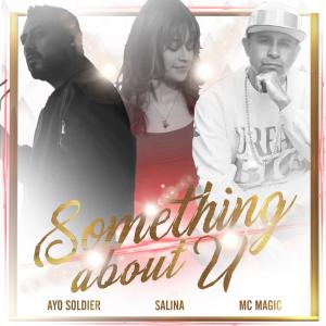Mc Magic的專輯Something About U (feat. Salina & MC Magic) [Radio Edit]